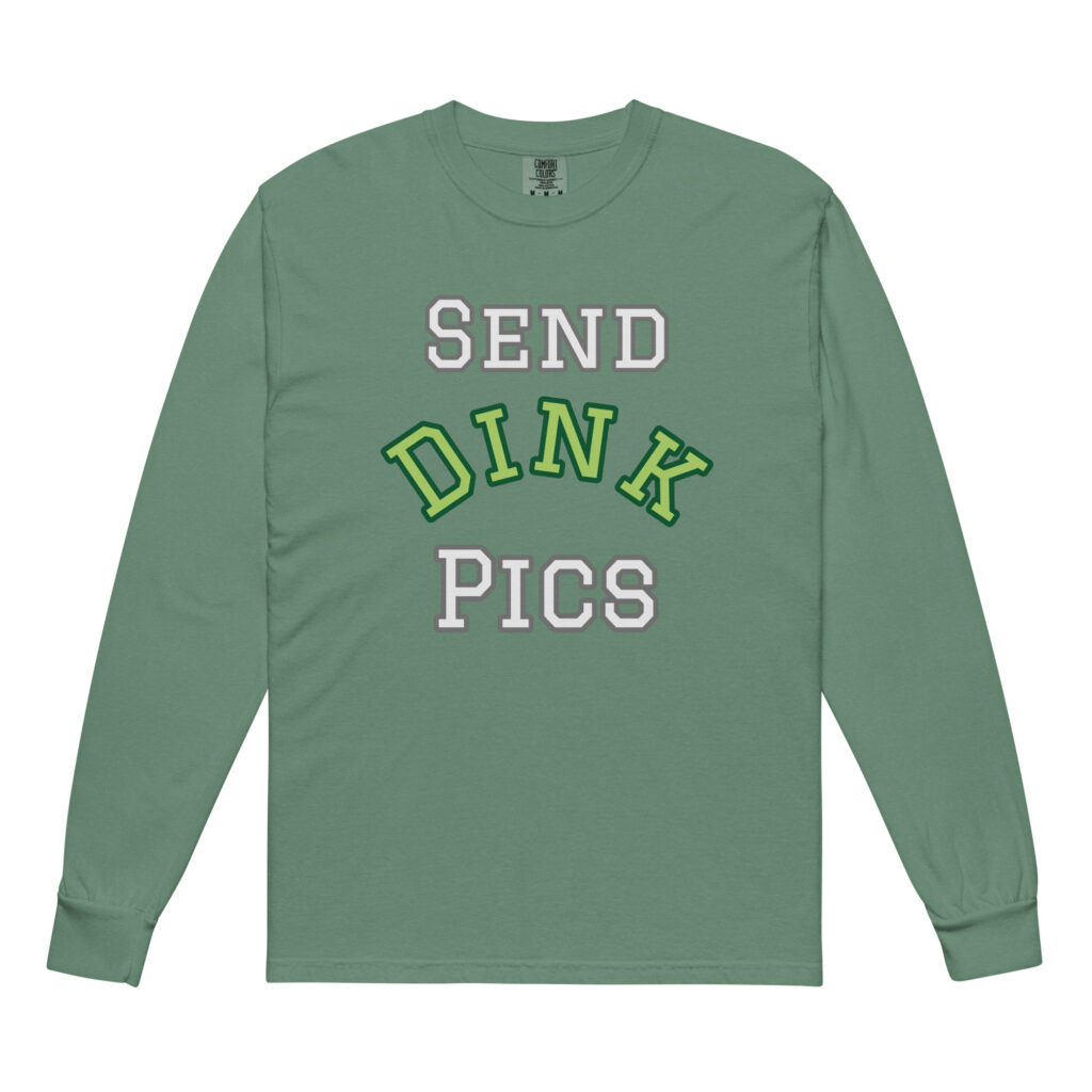 Send Dink Pics Long-Sleeved
