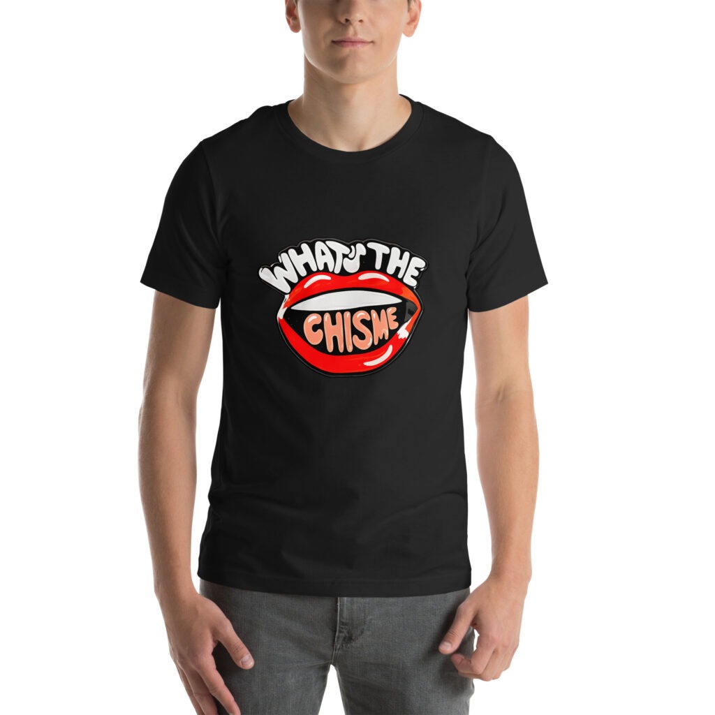 Unisex chisme t-shirt