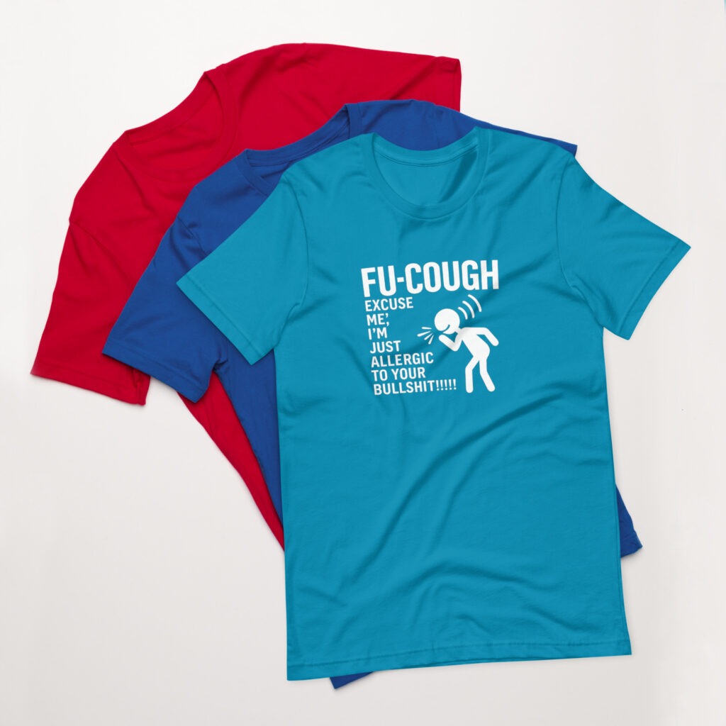 Unisex FU-Cough Graphic T-Shirt
